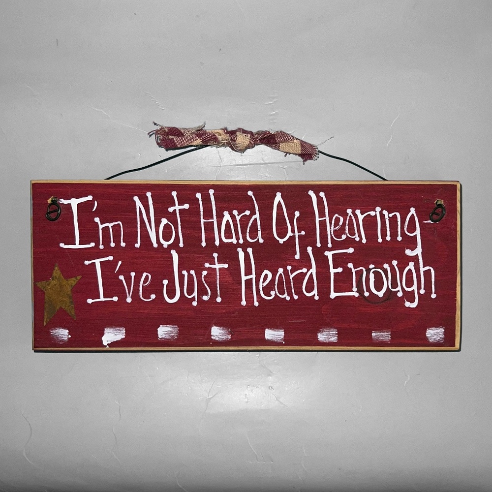 "Not Hard of Hearing..." Sign